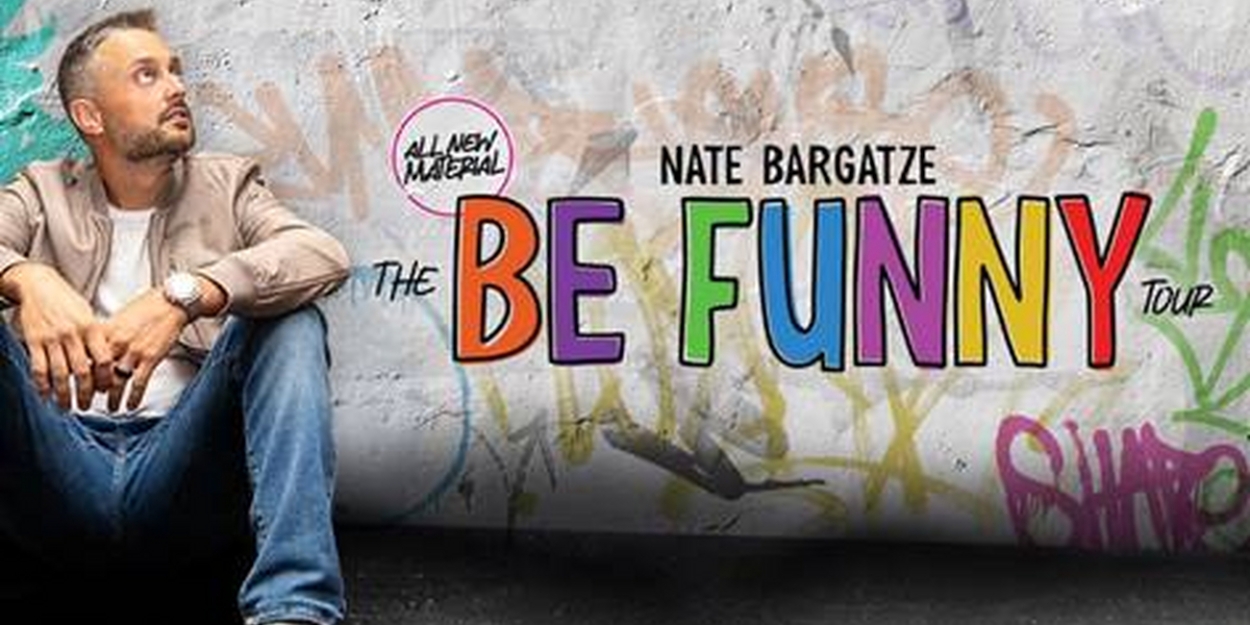 Comedian Nate Bargatze Adds St. Louis Date on His 2023 THE BE FUNNY TOUR 