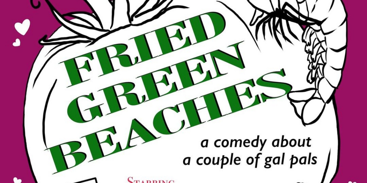 Comedy Duo Present A Weekend Of Hilariously Nostalgic Sketch & Spectacle With FRIED GREEN BEACHES 