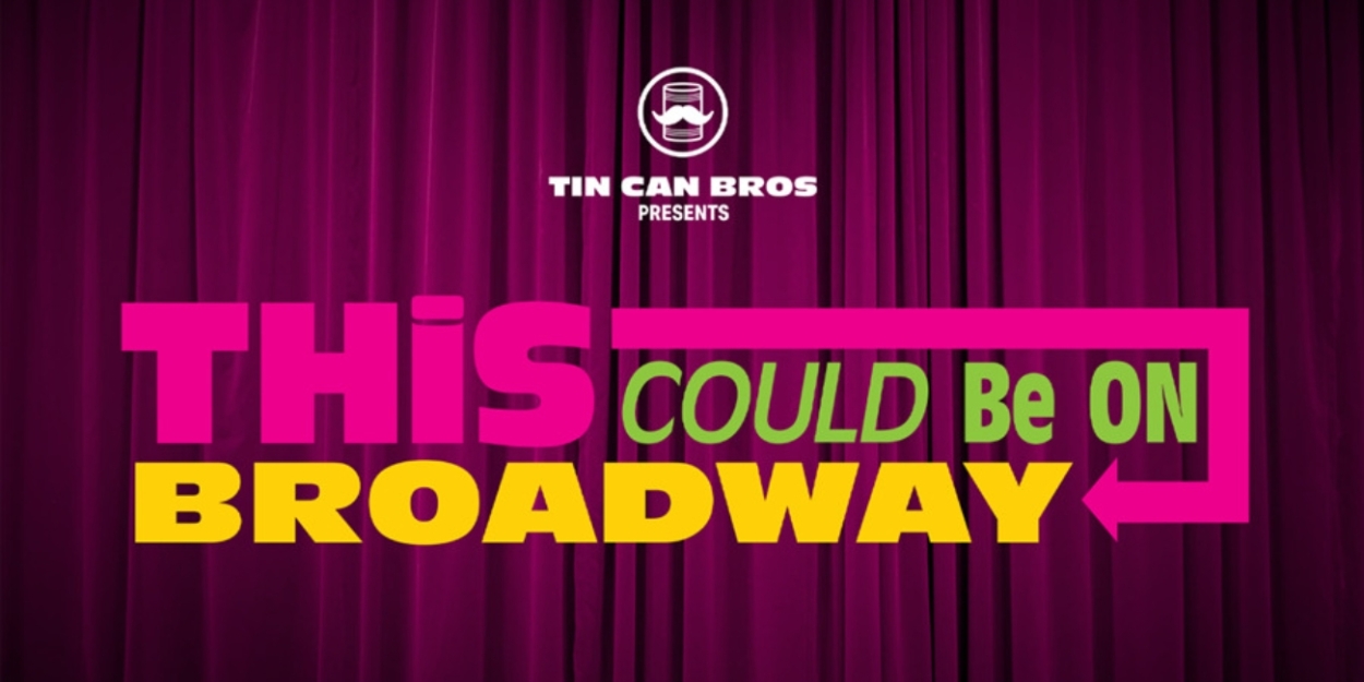 Comedy Trio The Tin Can Bros To Return To 54 Below in November With Their Newest Musical  Image