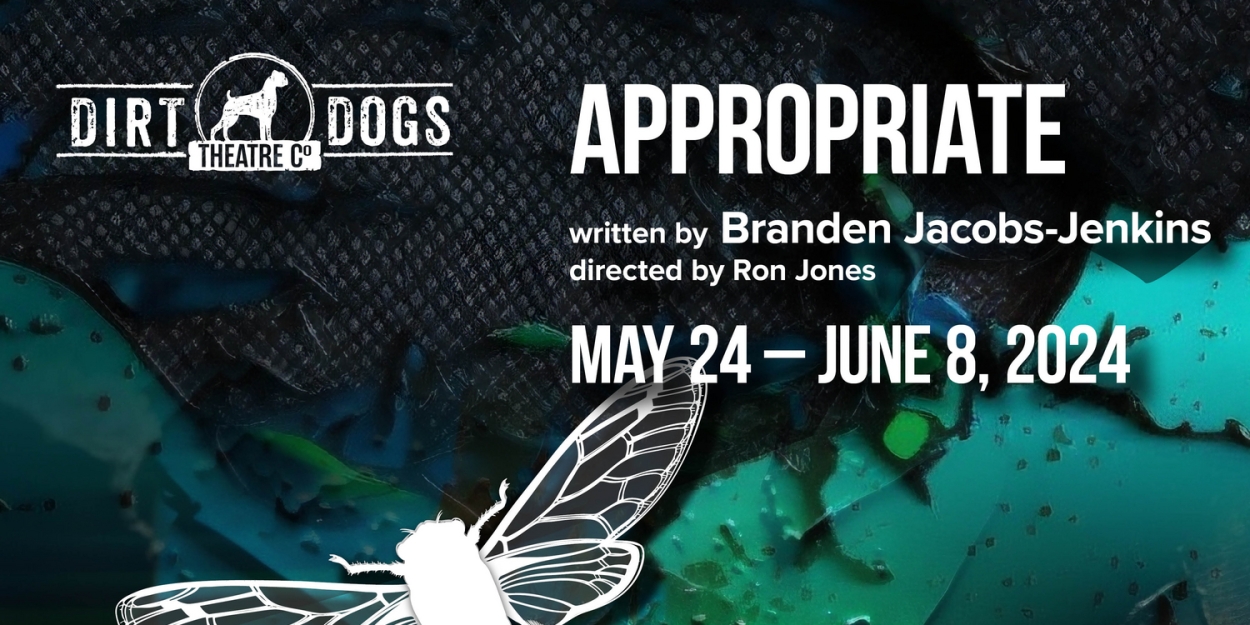 APPROPRIATE  Comes To Dirt Dogs Theatre Co. in May 