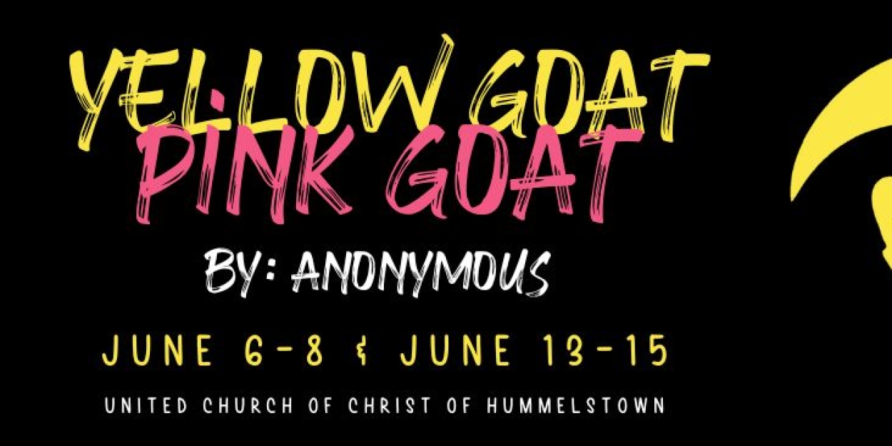YELLOW GOAT PINK GOAT Comes To Pharmacy Theatre In June 