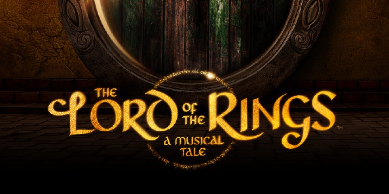 THE LORD OF THE RINGS A MUSICAL TALE Comes to Theatre Royal Plymouth in 2025 Ahead of European Tour  Image