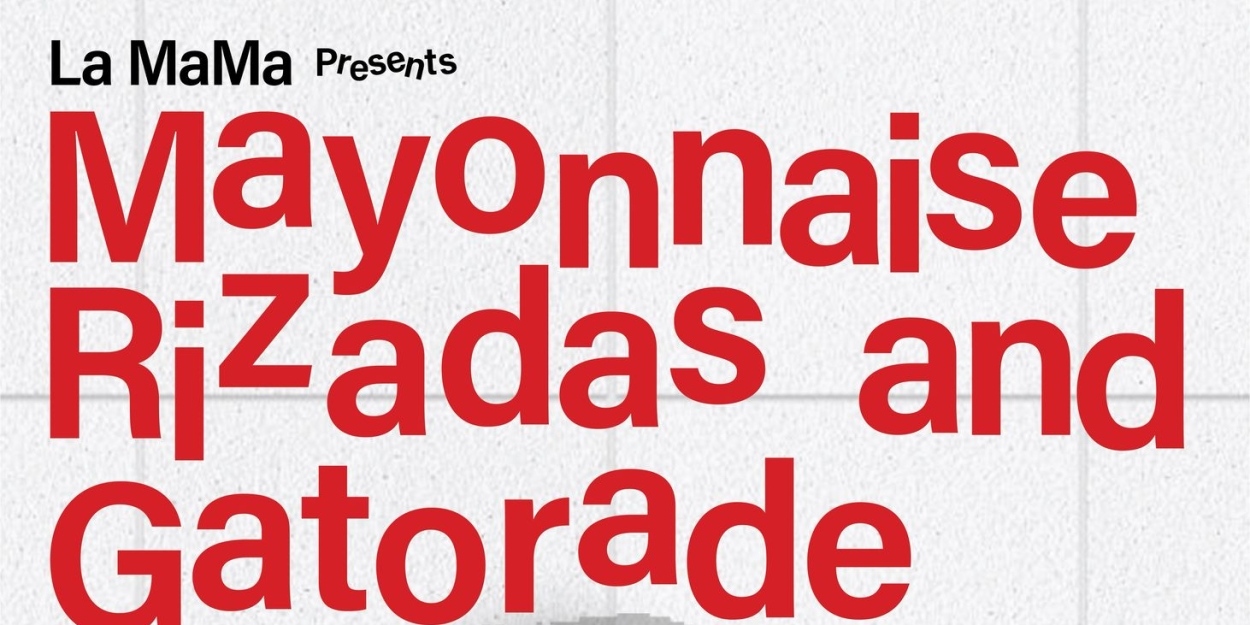 MAYONNAISE RIZADAS AND GATORADE Comes to La MaMa Photo