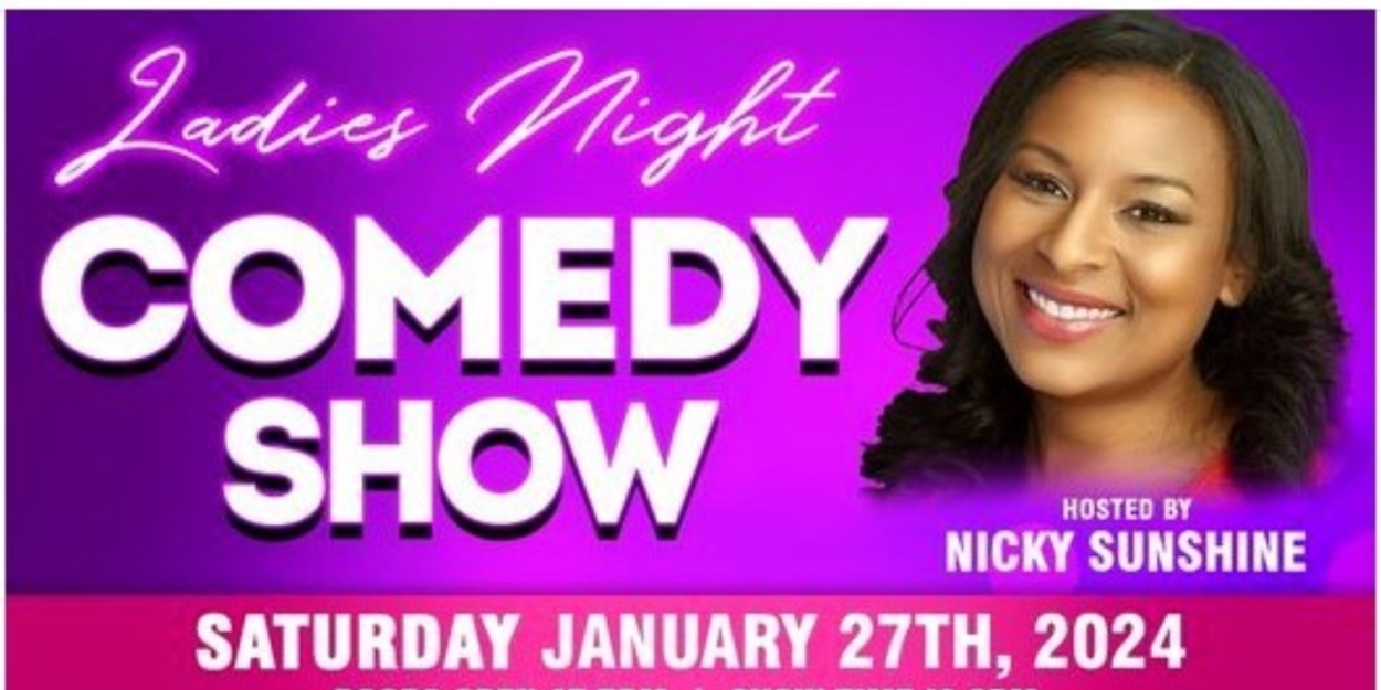 Comic Nicky Sunshine Hosts Ladies Night Showcase @ Comedy in Harlem Next Week 