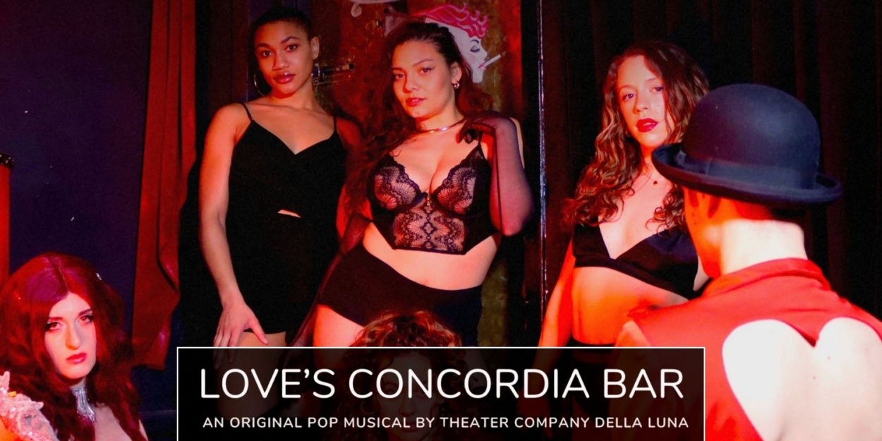 Company Della Luna to Bring LOVE'S CONCORDIA BAR To NYC  Image