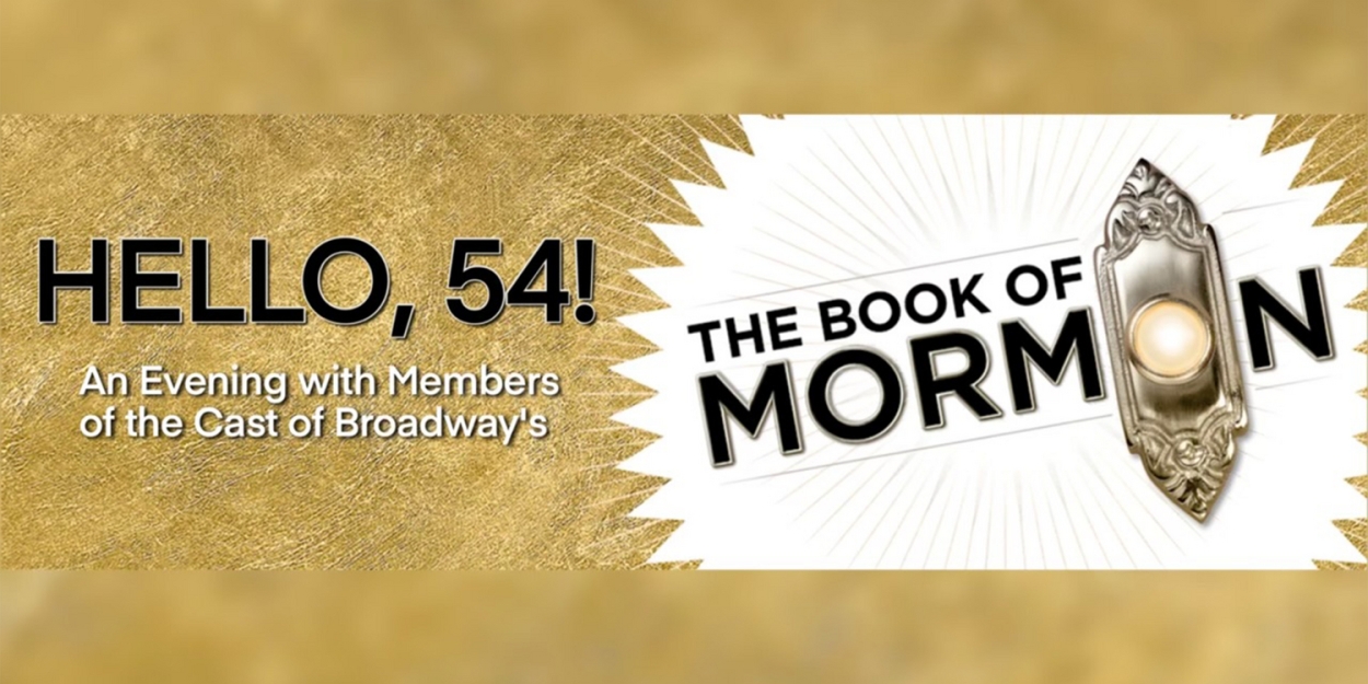 Company Members From THE BOOK OF MORMON Will Perform at 54 Below  Image