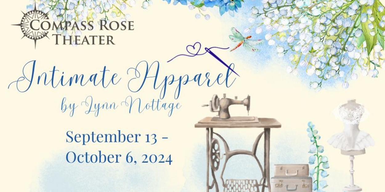 Compass Rose Theater Will Present INTIMATE APPAREL Beginning Next Month  Image