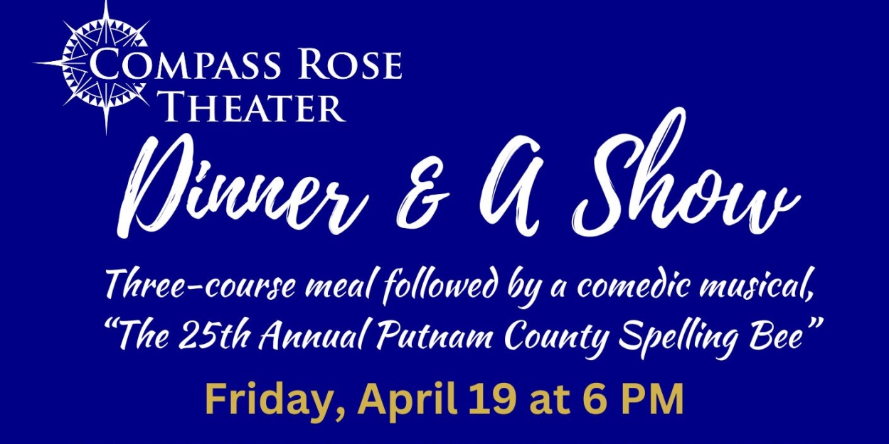 Compass Rose Theater to Host DINNER & A SHOW Benefit 