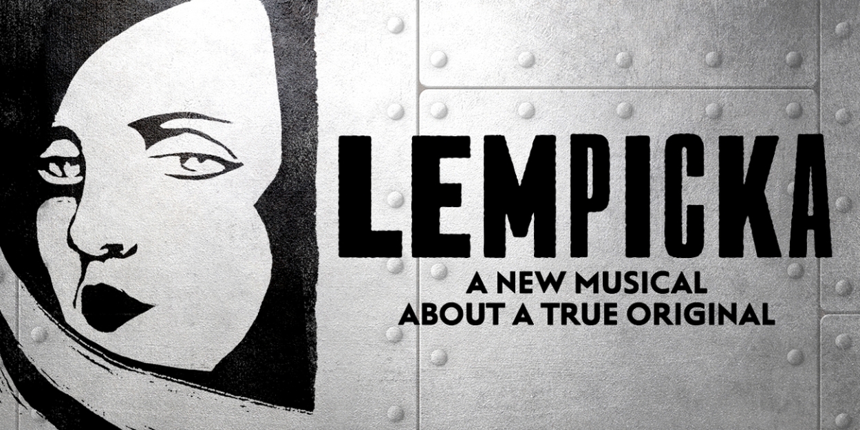 Complete Cast Set For LEMPICKA on Broadway, Starring Eden Espinosa 