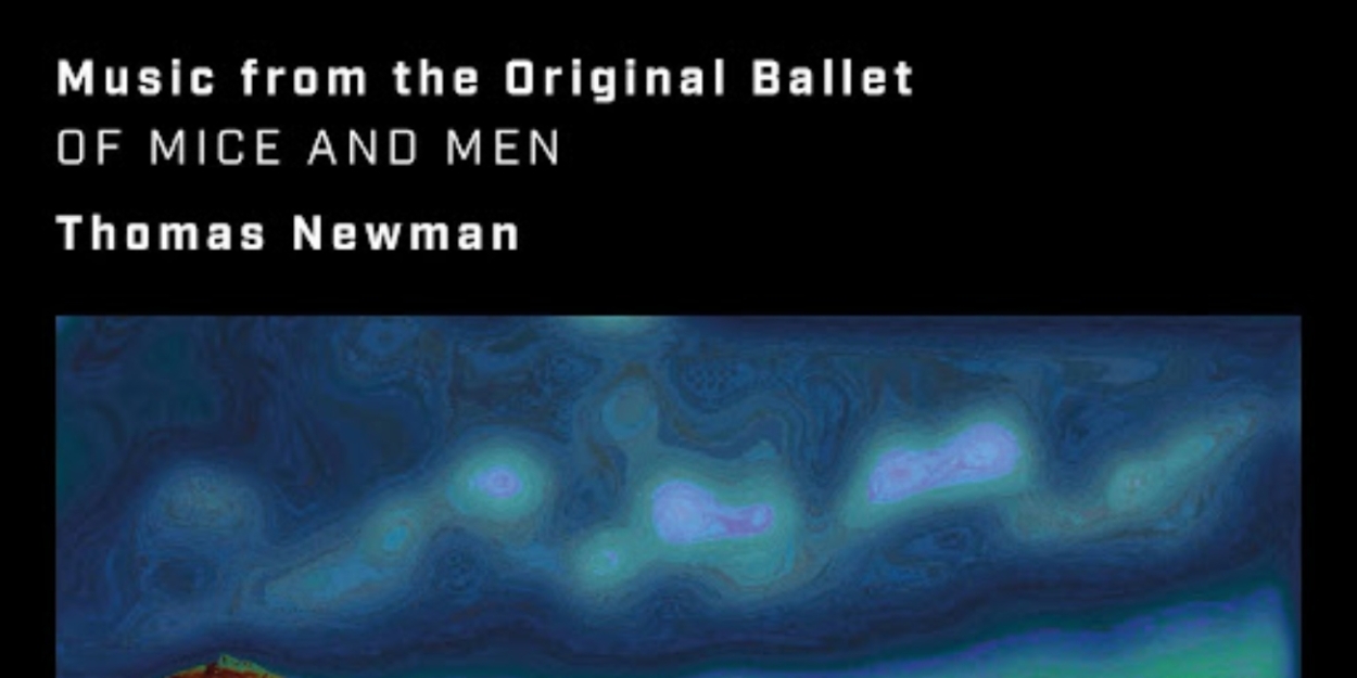 Composer Thomas Newman Records His First Ever Ballet Score OF MICE AND MEN  Image