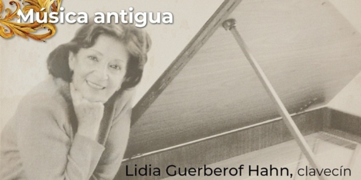 Con Tres Chaconas De Händel, Lidia Guerberof Cierra El Ciclo Música Antigua En La Sala Manuel M. Ponce  Image