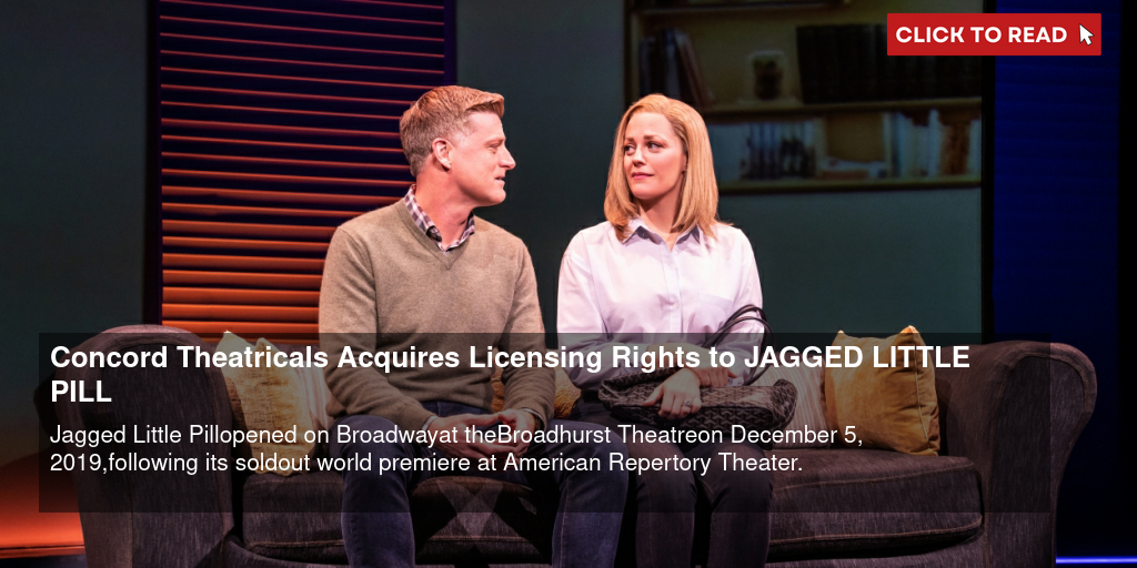 Concord Theatricals Acquires Licensing Rights to JAGGED LITTLE PILL - Vimarsana News