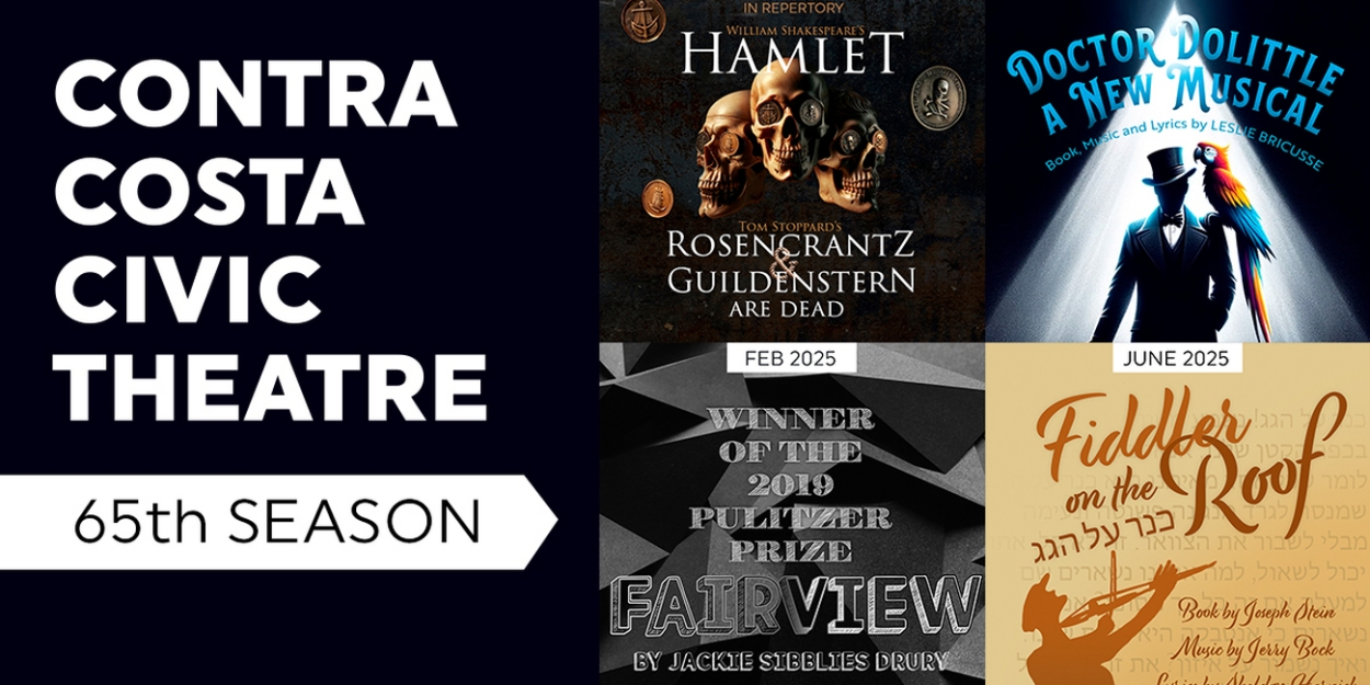 FIDDLER ON THE ROOF, HAMLET & More Set for Contra Costa Civic Theatre 65th Season 
