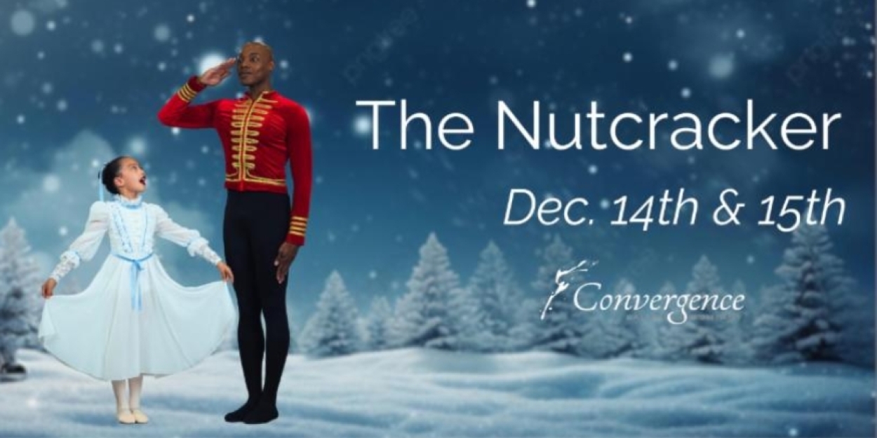 Convergence Ballet To Bring THE NUTCRACKER To Herberger Theater  Image