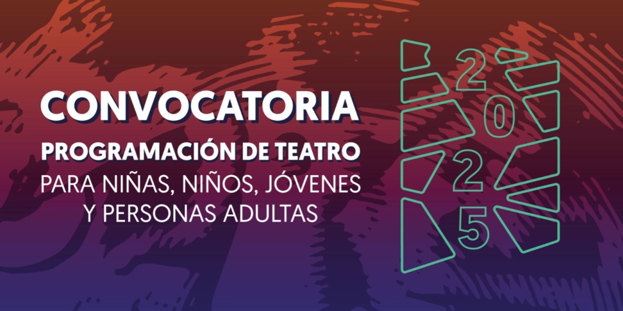 Convocatoria Para Integrar La Programación De Teatro Para Adultos Y De Teatro Para Niñas Photo