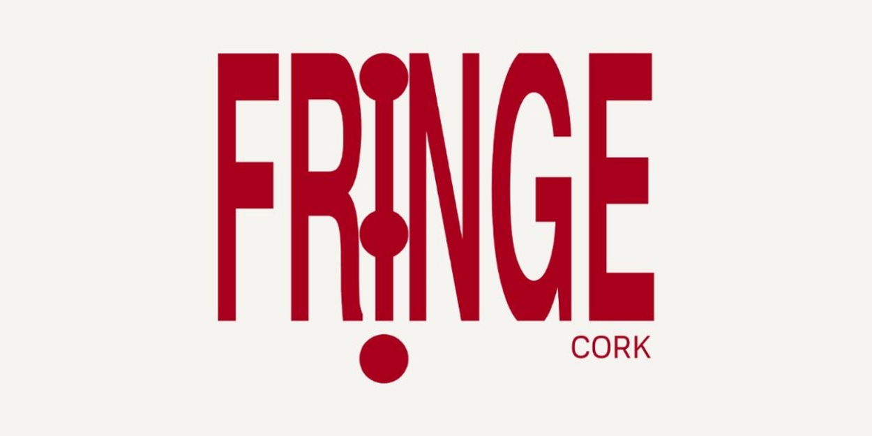 New Cork Fringe Festival to Take Place in May 2025  Image