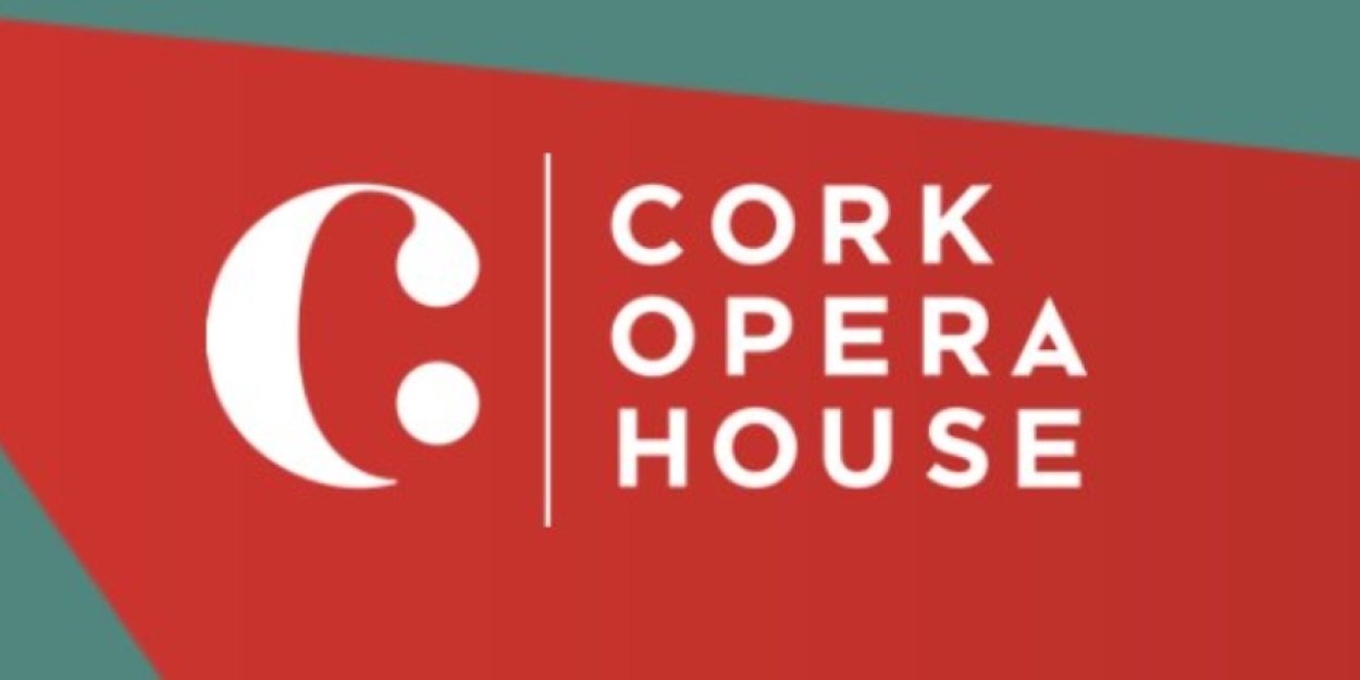 Cork Opera House Launches Three Projects as Part of 170th Anniversary Year  Image