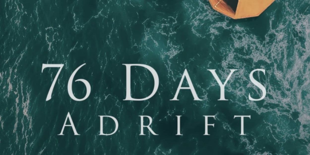 Cotuit Center for the Arts Hosts Screening of 76 DAYS ADRIFT  Image