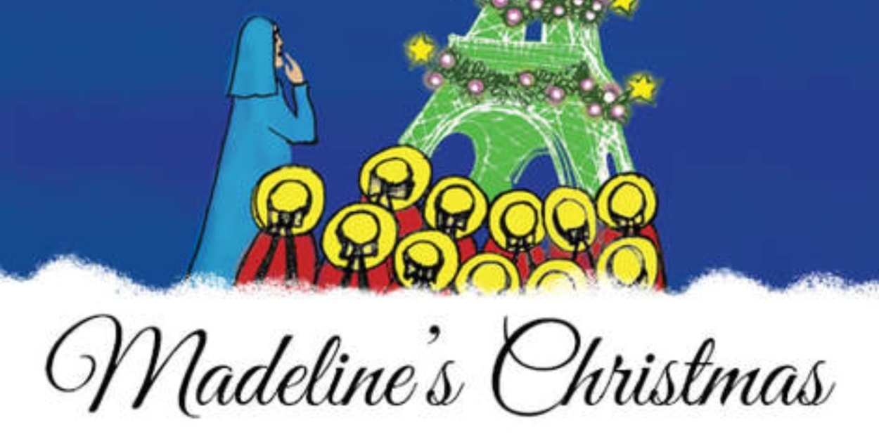 Creative Cauldron Presents Annual Holiday Musical MADELINE'S CHRISTMAS  Image