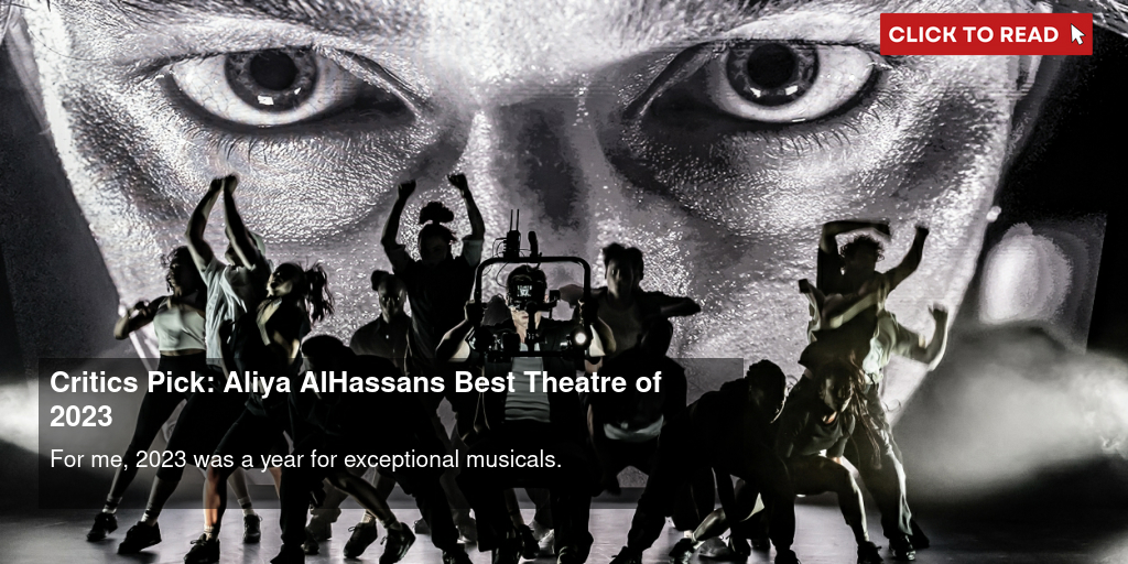 Critics' Pick: Aliya Al-Hassan's Best Theatre of 2023 - Vimarsana News