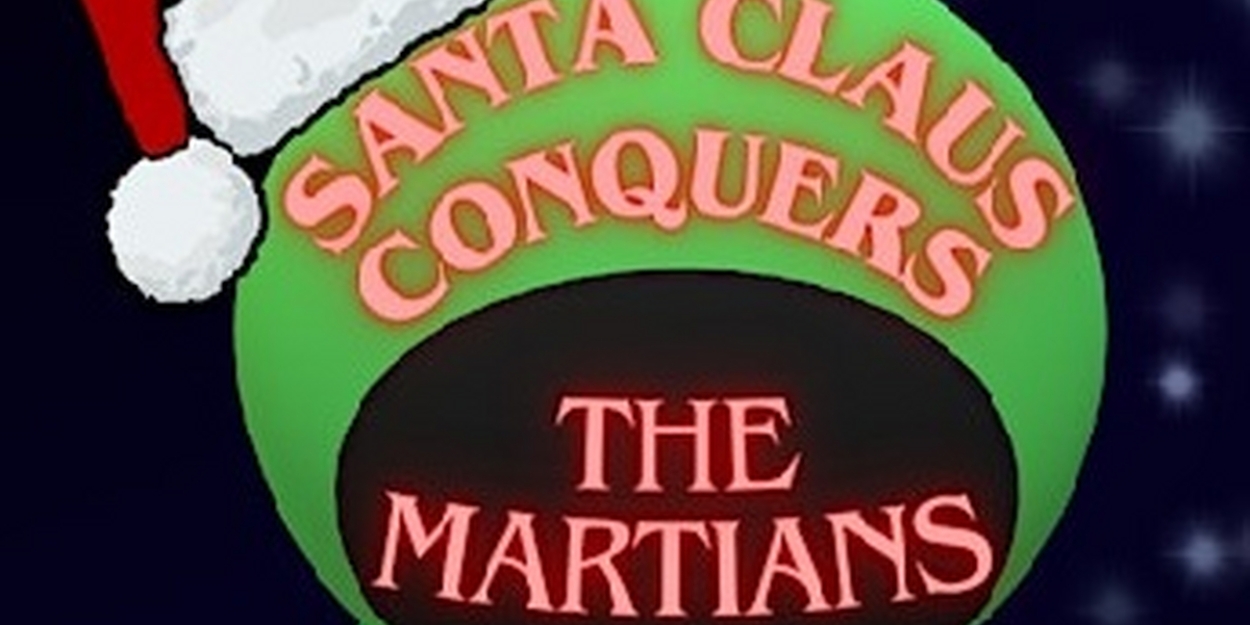 卡尔弗城公共剧院呈现：圣诞老人征服火星人：最伟大的故事