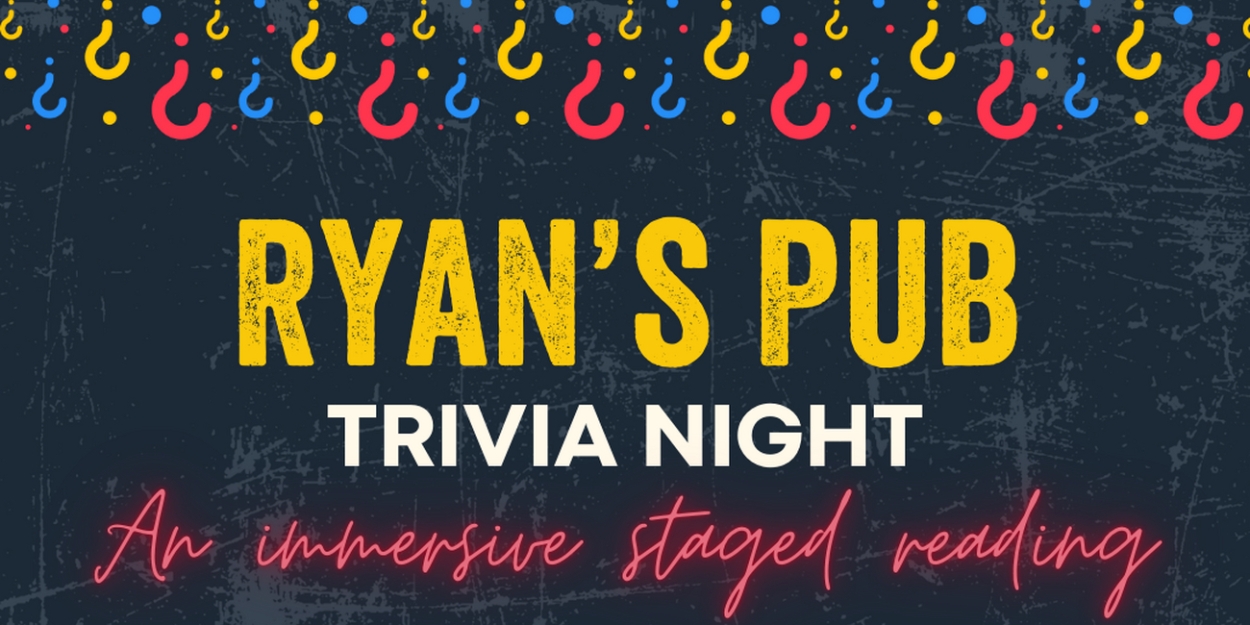 Curious Theatre Company to Present RYAN'S PUB, TRIVIA NIGHT at Cap City Tavern  Image