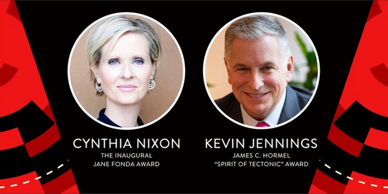 Cynthia Nixon & Kevin Jennings to be Honored at A TECTONIC CABARET Featuring Jane Krakowski & More 