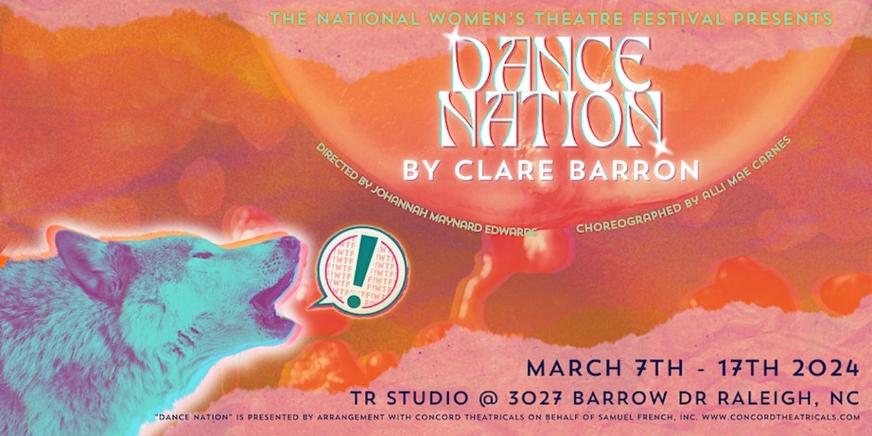 DANCE NATION to be Presented At The National Womens Theatre Festival in March 