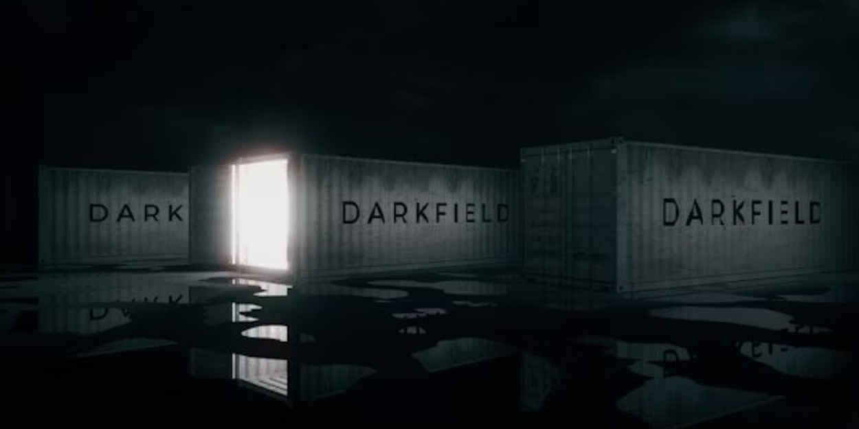 DARKFIELD: Immersive Theater Experience Announced In Dallas  Image