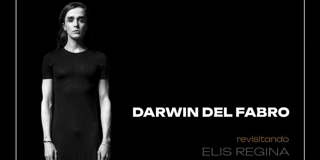 Darwin Del Fabro's Debut Album REVISITING ELIS REGINA Out Now 