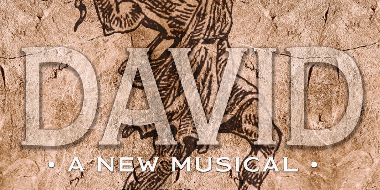 DAVID, A New Musical Will Premiere Off-Broadway at AMT Theatre in June 