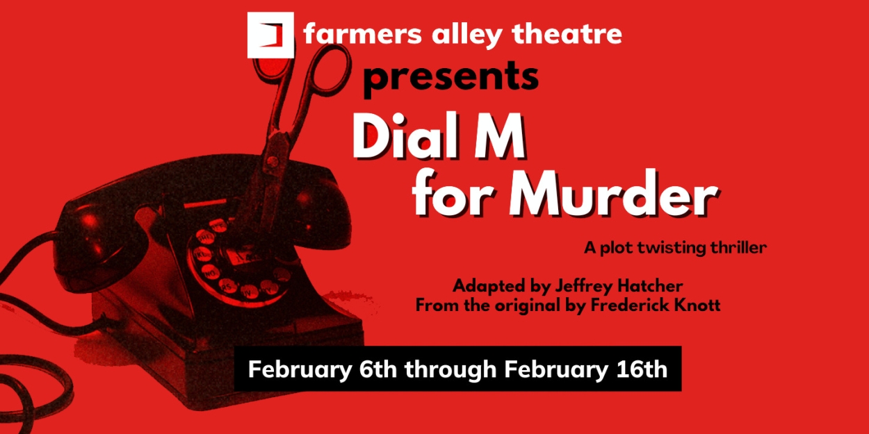 DIAL M FOR MURDER Comes to Farmers Alley Theatre  Image