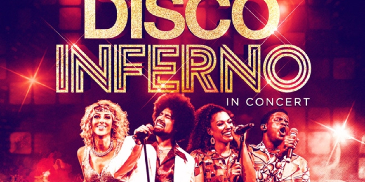 DISCO INFERNO - IN CONCERT Will Embark on UK Theatre Tour in 2024  Image