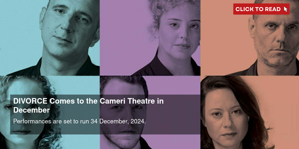 DIVORCE Comes to the Cameri Theatre in December - Vimarsana News
