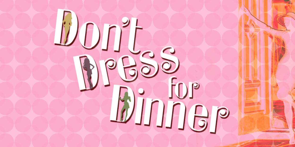 DON'T DRESS FOR DINNER is Now Playing at Theatre Tallahassee 