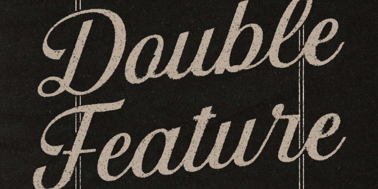 Double Feature Announces Debut Season, August 21- September 9 