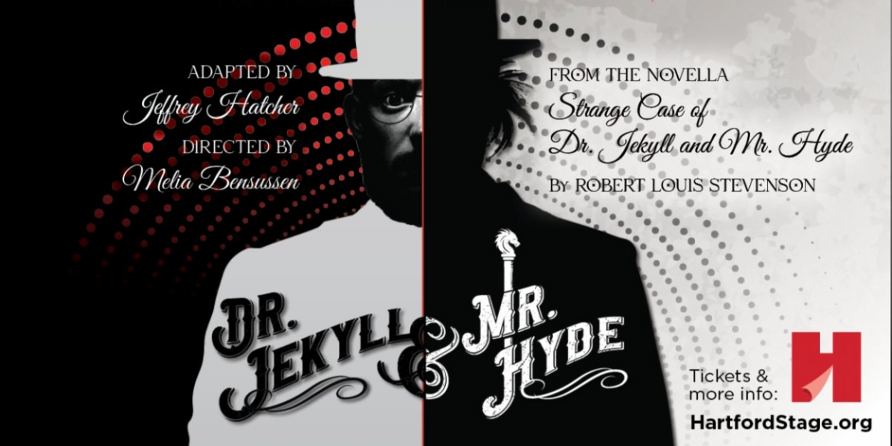 DR. JEKYLL AND MR. HYDE Opens At Hartford Stage In October  Image