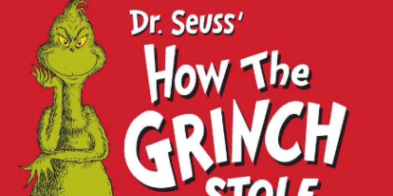 DR. SEUSS' HOW THE GRINCH STOLE CHRISTMAS! THE MUSICAL Comes to Fort Lauderdale  Image