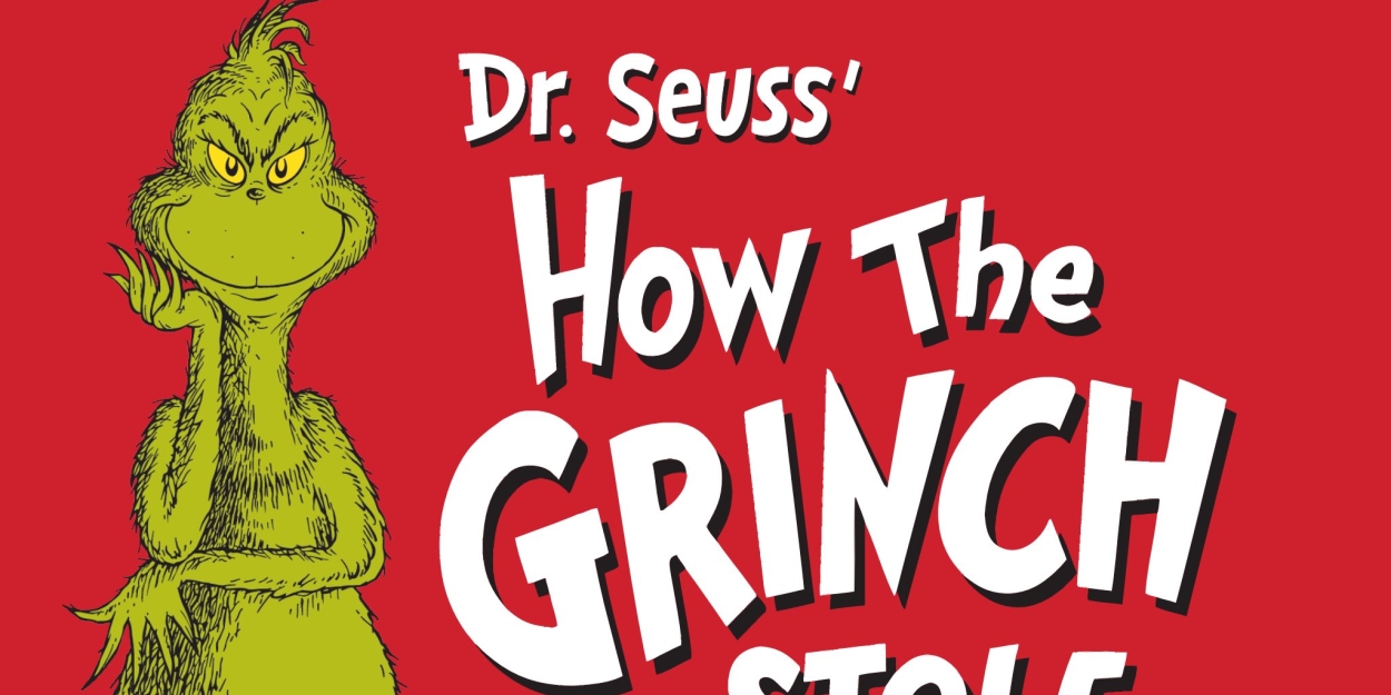 DR. SEUSS' HOW THE GRINCH STOLE CHRISTMAS! THE MUSICAL Comes to Norfolk in December  Image