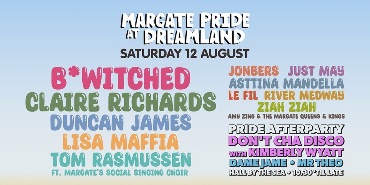 DREAMLAND Hosts All-Star Line-Up As Part Of Margate Pride Celebrations 