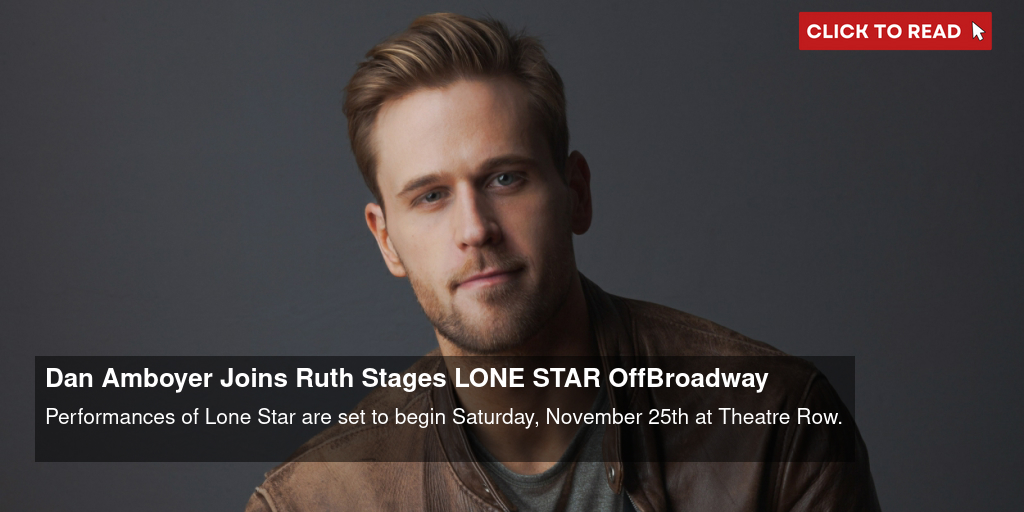 Dan Amboyer Joins Ruth Stage's LONE STAR Off-Broadway - Vimarsana News