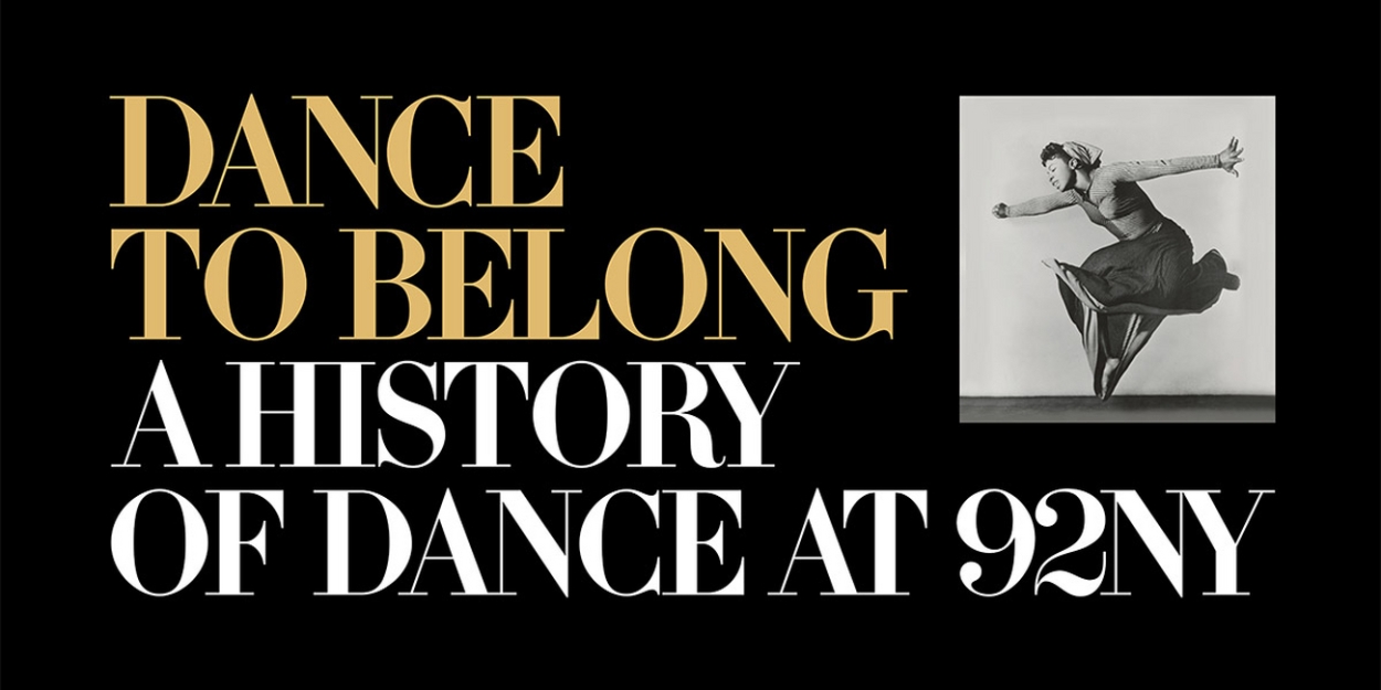 Dance To Belong: A History Of Dance At 92NY, 150th Anniversary Exhibition to Open in March 