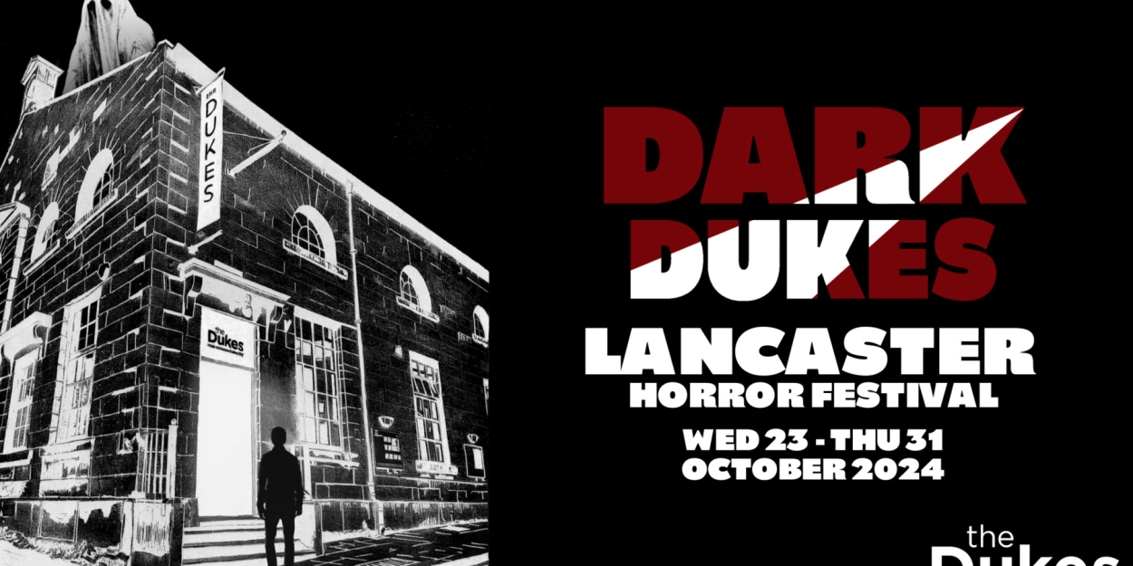 Lancaster's Biggest Horror Festival DARK DUKES Returns This October  Image