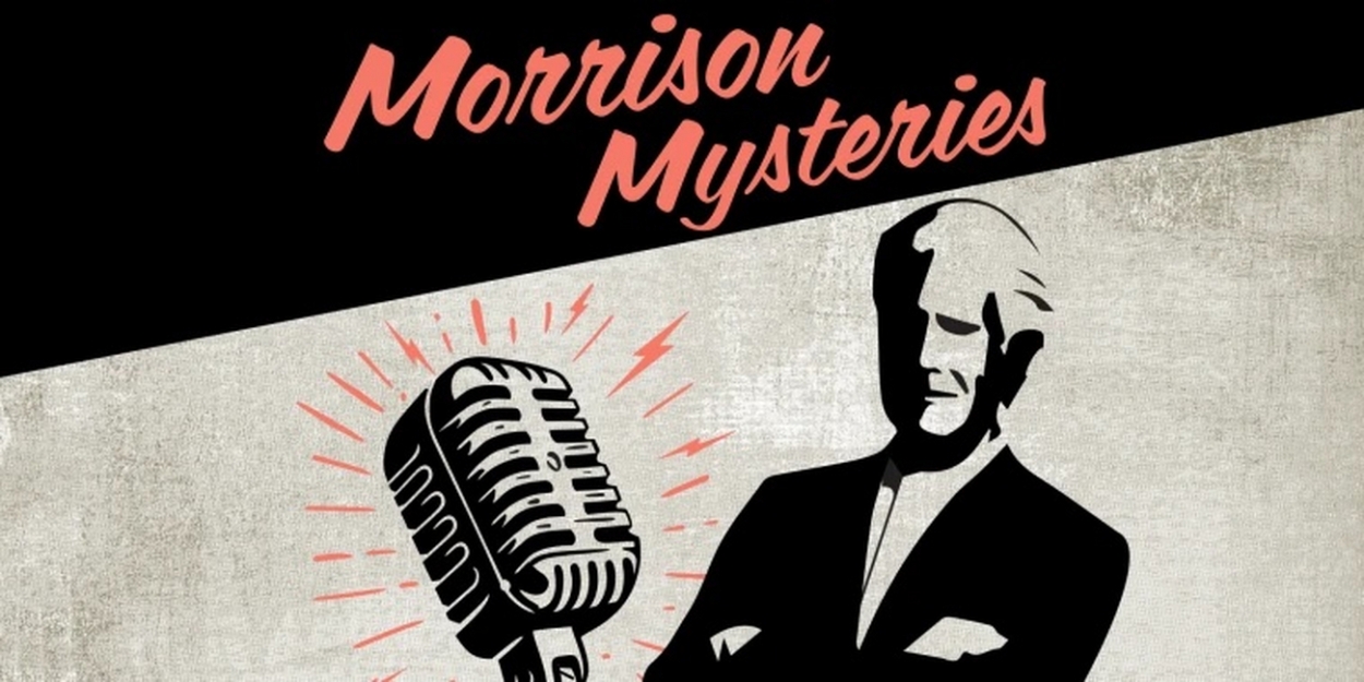 Dateline to Premiere New Season of MORRISON MYSTERIES Podcast This Month  Image