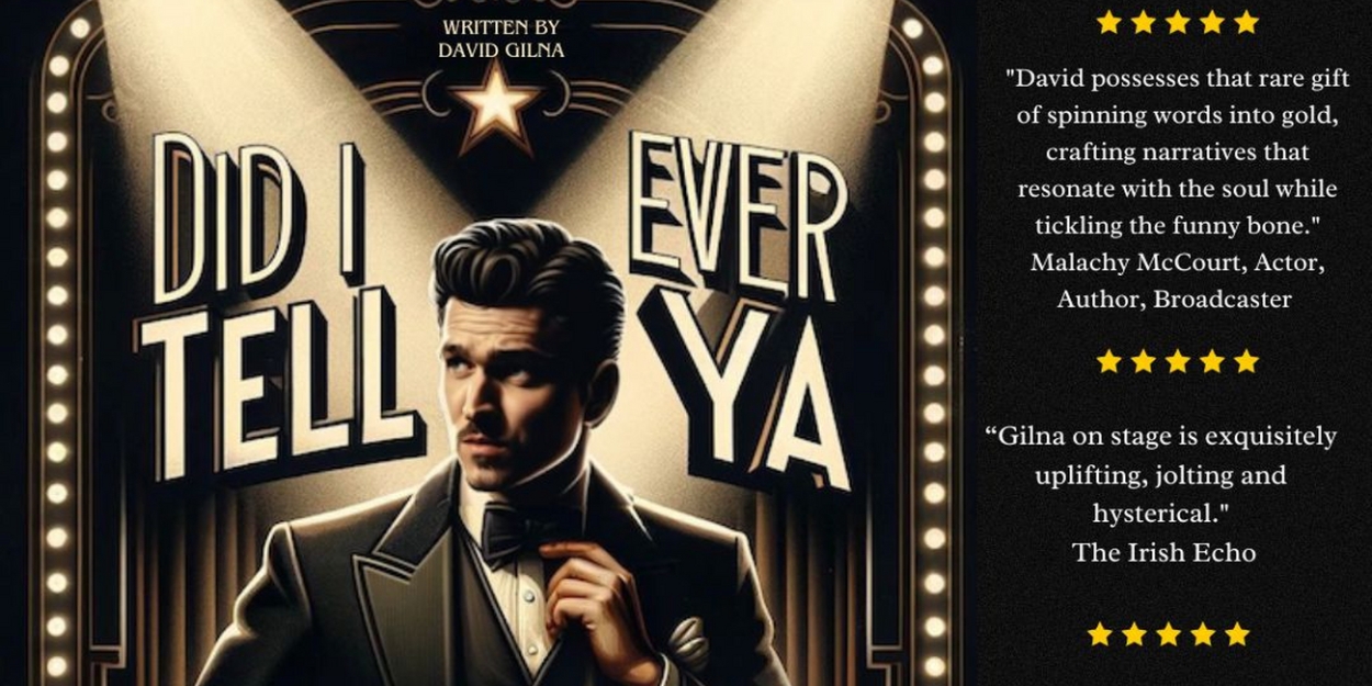 David Gilna to Present DID I EVER TELL YA World Premiere at The Viking Theatre