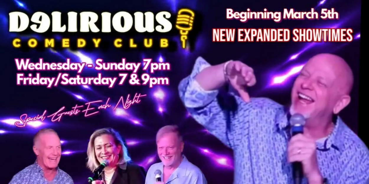 Delirious Comedy Club Launches Expanded Schedule With Early and Late-Night Shows  Image