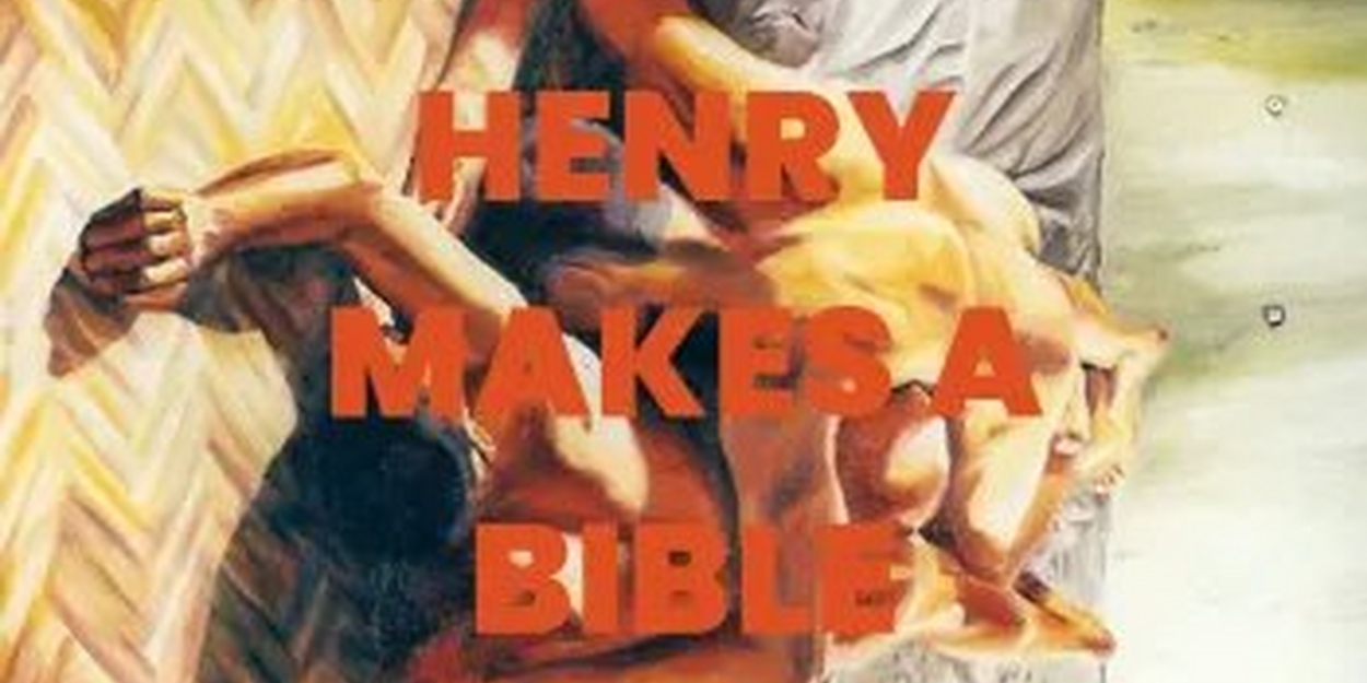 Desert Ensemble Theatre Announces Final Reading Of Season HENRY MAKES A BIBLE  Image