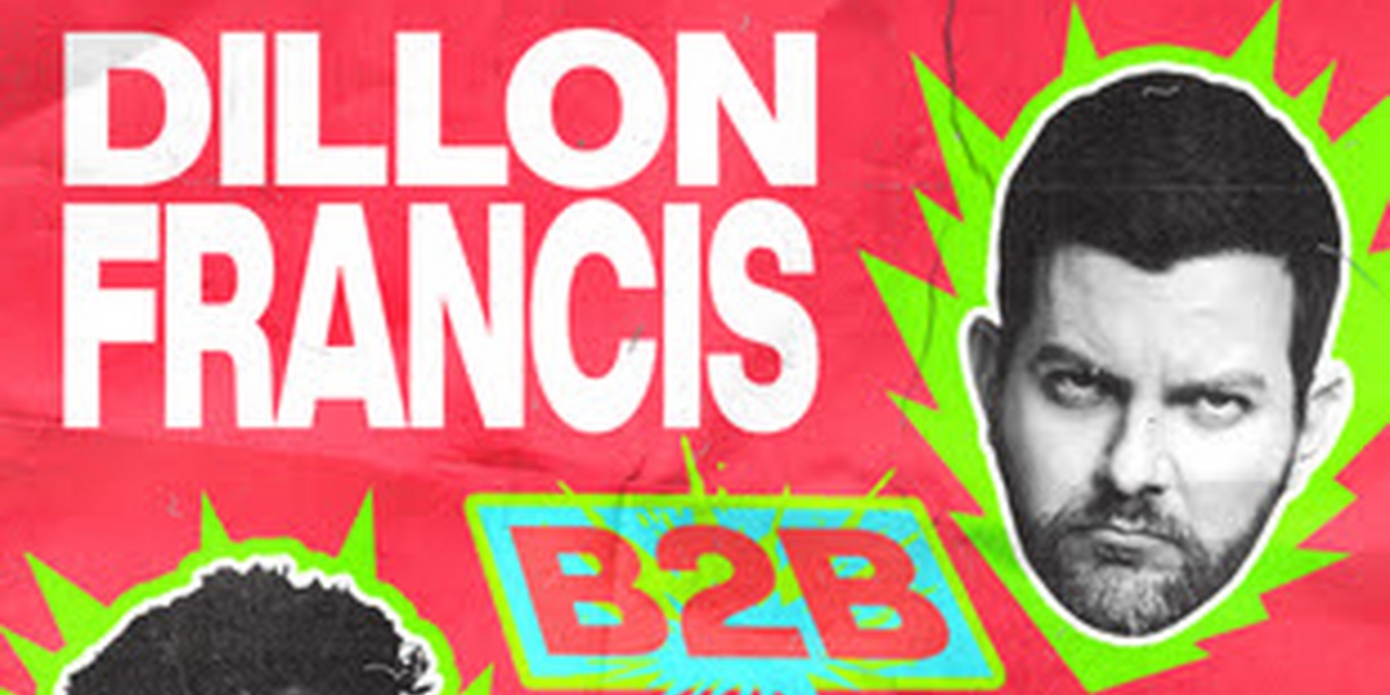 Dillon Francis Confirms Shows with Valentino Khan and Good Times Ahead This Summer 