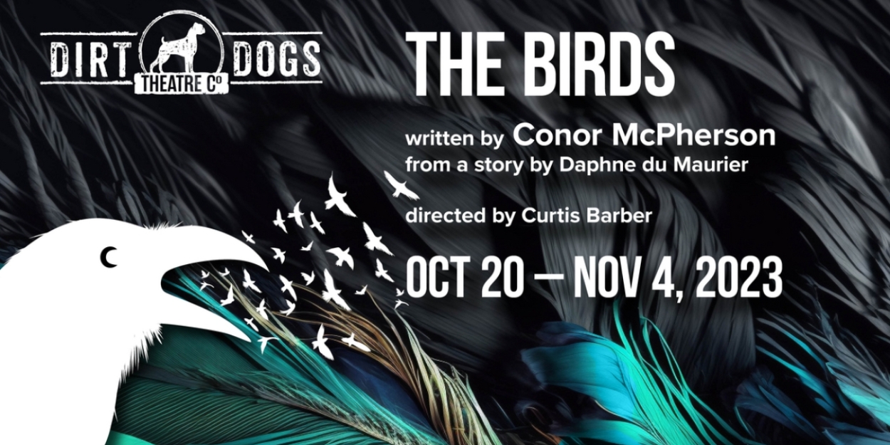 Dirt Dogs Theatre Co. to Open Season 8 With THE BIRDS 