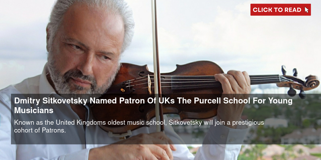 Dmitry Sitkovetsky Named Patron Of UK's The Purcell School For Young Musicians - Vimarsana News